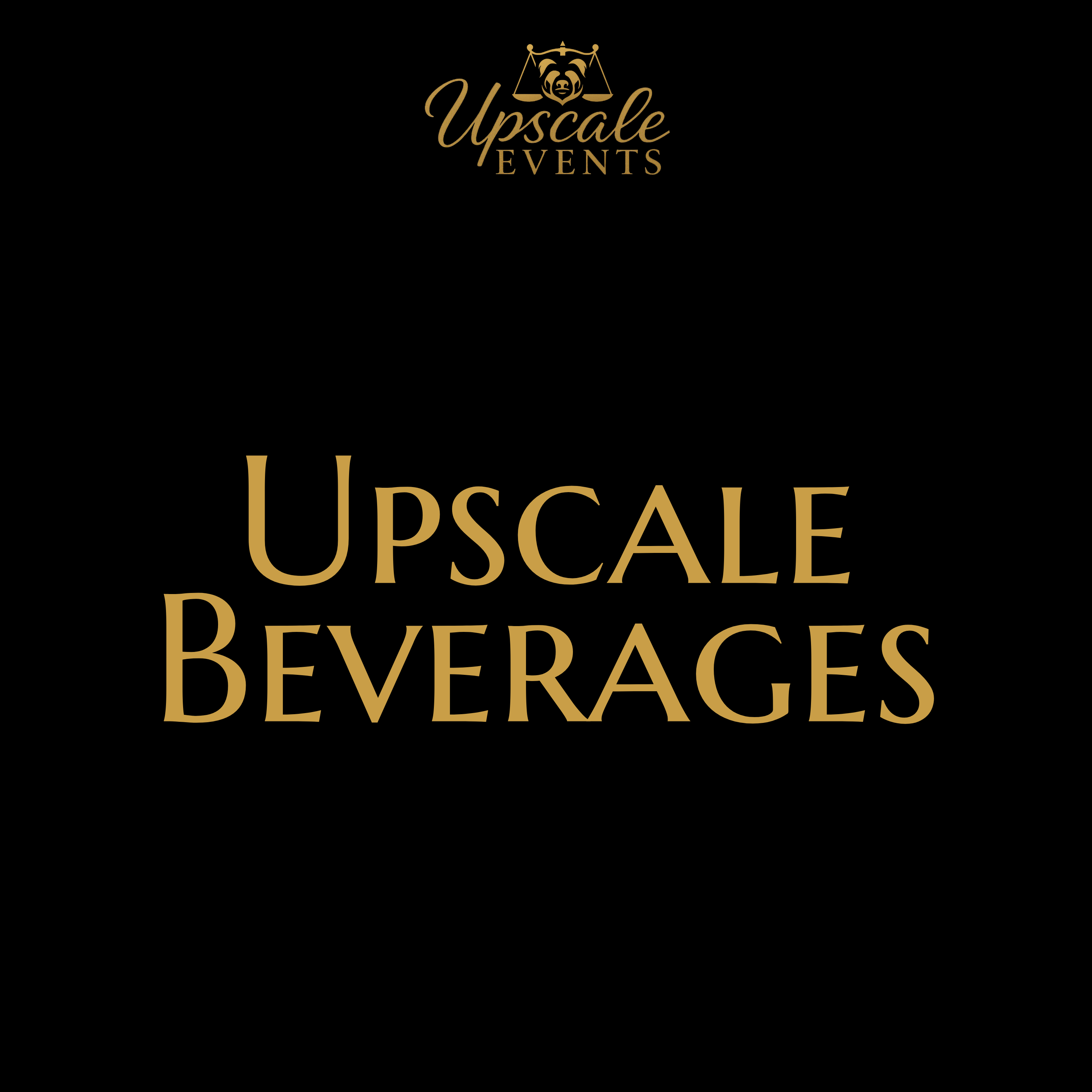 Upscale Beverages